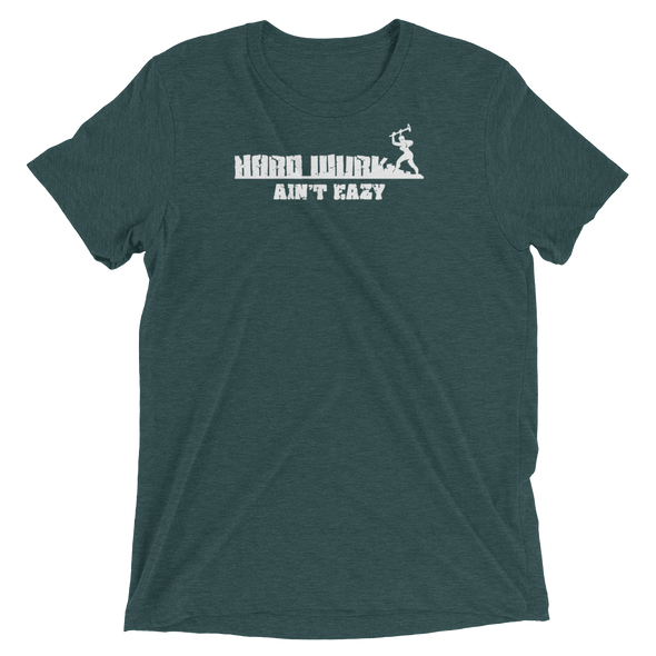Women's Hard Wurk Ain't Eazy Dri-Ft Tee
