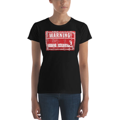 Womens WARNING! Hard Wurk Tee