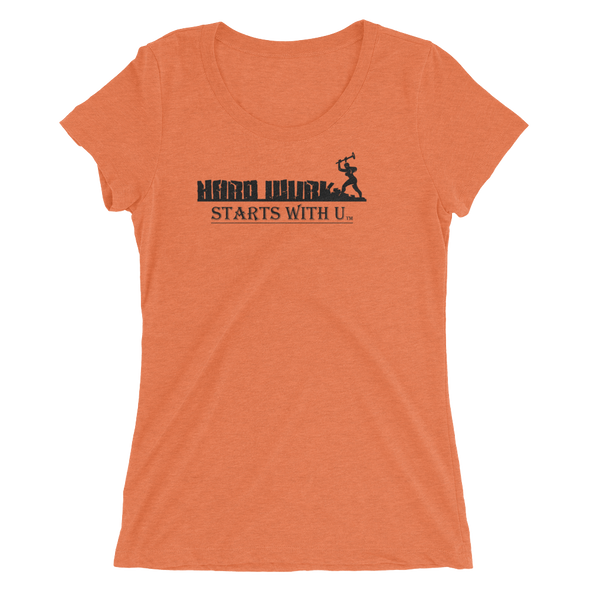 Ladies Hard Wurk Starts with U Performance Tee
